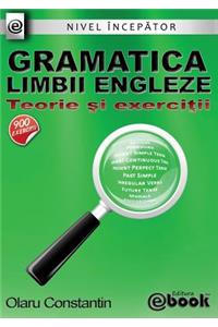 Gramatica limbii engleze - teorie si exercitii (nivel incepator)
