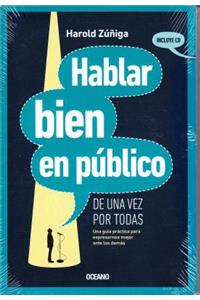 Hablar Bien en Publico de una Vez Por Todas