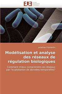 Mod?lisation Et Analyse Des R?seaux de R?gulation Biologiques