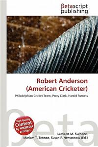 Robert Anderson (American Cricketer)