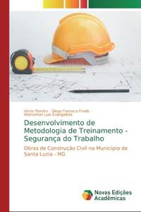 Desenvolvimento de Metodologia de Treinamento - Segurança do Trabalho