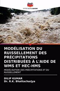 Modélisation Du Ruissellement Des Précipitations Distribuées À l'Aide de Wms Et Hec-HMS