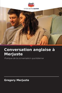 Conversation anglaise à Merjuste