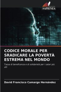 Codice Morale Per Sradicare La Povertà Estrema Nel Mondo