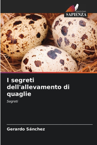 I segreti dell'allevamento di quaglie