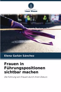 Frauen in Führungspositionen sichtbar machen