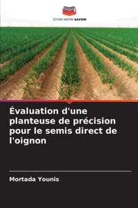 Évaluation d'une planteuse de précision pour le semis direct de l'oignon