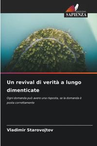 Un revival di verità a lungo dimenticate