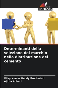 Determinanti della selezione del marchio nella distribuzione del cemento