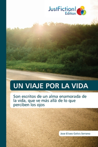 Un Viaje Por La Vida