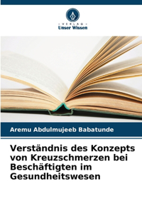 Verständnis des Konzepts von Kreuzschmerzen bei Beschäftigten im Gesundheitswesen