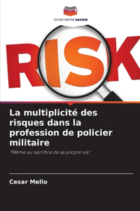 multiplicité des risques dans la profession de policier militaire
