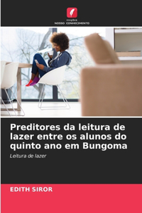 Preditores da leitura de lazer entre os alunos do quinto ano em Bungoma