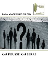 On Pousse, on Serre
