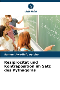 Reziprozität und Kontraposition im Satz des Pythagoras