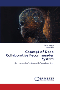 Concept of Deep Collaborative Recommender System