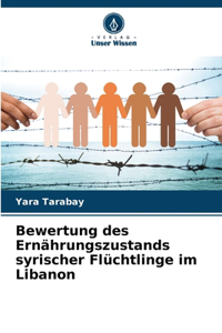Bewertung des Ernährungszustands syrischer Flüchtlinge im Libanon