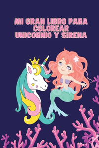 Mi Gran Libro Para Colorear Unicornio y Sirena