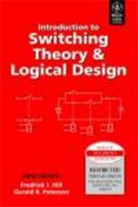 Introduction To Switching Theory & Logical Design, 3Rd Ed