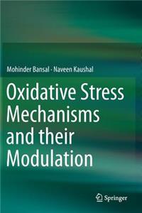 Oxidative Stress Mechanisms and Their Modulation