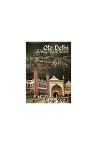 Old Delhi - Living Traditions
