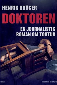 Doktoren - en journalistik roman om tortur