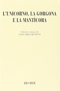 LUNICORNO LA GORGONA E LA MANTICORA