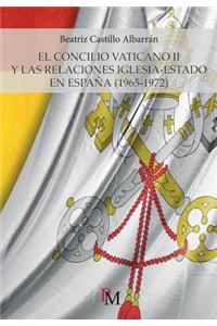 Concilio Vaticano II y las relaciones Iglesia-Estado en España (1965-1972)