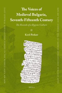 Voices of Medieval Bulgaria, Seventh-Fifteenth Century