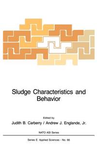 Sludge Characteristics and Behavior