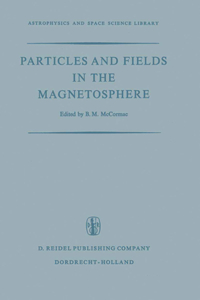 Particles and Fields in the Magnetosphere