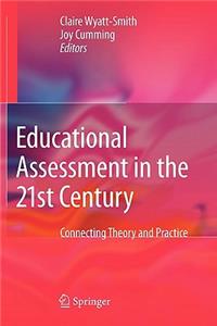 Educational Assessment in the 21st Century