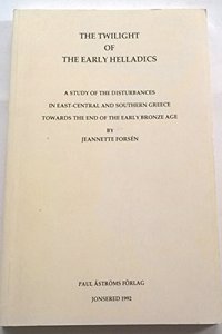 The Twilight of the Early Helladics