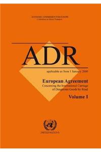 European Agreement Concerning the International Carriage of Dangerous Goods by Road: Adr - Applicable as from 1 January 2009