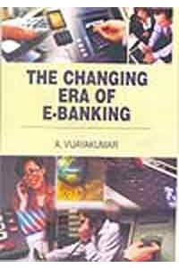 The Changing Era of E- Banking