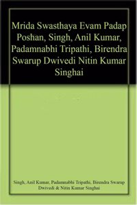 Mrida Swasthaya Evam Padap Poshan, Singh, Anil Kumar, Padamnabhi Tripathi, Birendra Swarup Dwivedi Nitin Kumar Singhai