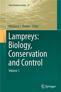 Lampreys: Biology, Conservation and Control