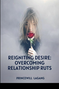 Reigniting Desire
