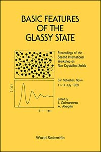 Basic Features of the Glassy State - Proceedings of the Second International Workshop on Non-Crystalline Solids