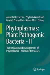 Phytoplasmas: Plant Pathogenic Bacteria - II