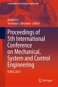 Proceedings of 5th International Conference on Mechanical, System and Control Engineering