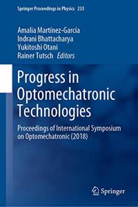 Progress in Optomechatronic Technologies