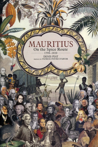 Mauritius: On the Spice Route, 1598-1810