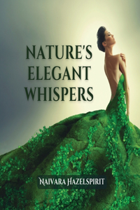 Nature's Elegant Whispers