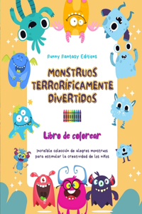 Monstruos terroríficamente divertidos Libro de colorear Escenas creativas de monstruos para niños de 3 a 10 años