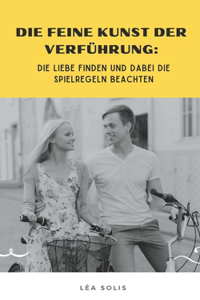 Feine Kunst der Verführung