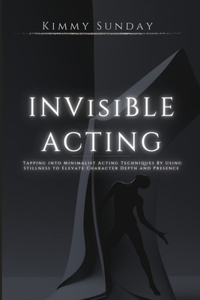 Invisible Acting