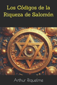 Los Códigos de la Riqueza de Salomón
