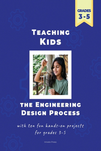 Teaching Kids the Engineering Design Process