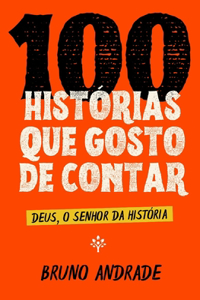 100 Histórias que gosto de contar
